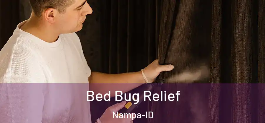  Bed Bug Relief Nampa-ID