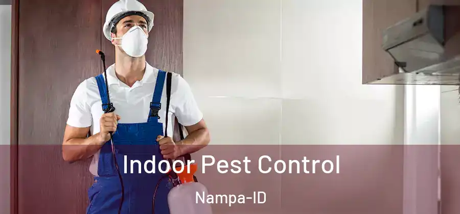 Indoor Pest Control Nampa-ID
