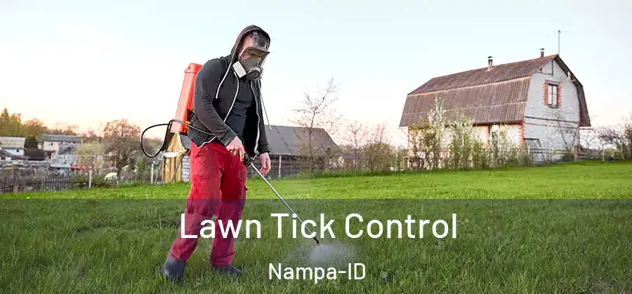  Lawn Tick Control Nampa-ID